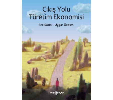 Çıkış Yolu Türetim Ekonomisi Çıkış Yolu Türetim Ekonomisi