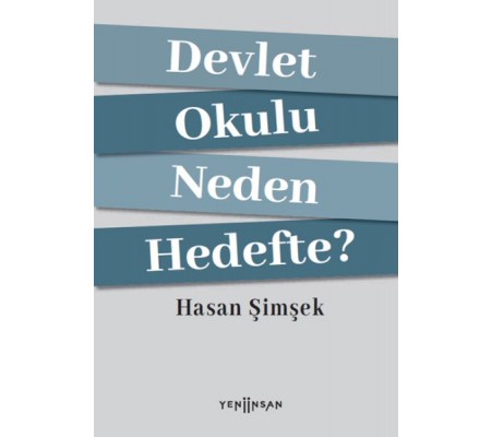 Devlet Okulu Neden Hedefte? Devlet Okulu Neden Hedefte?
