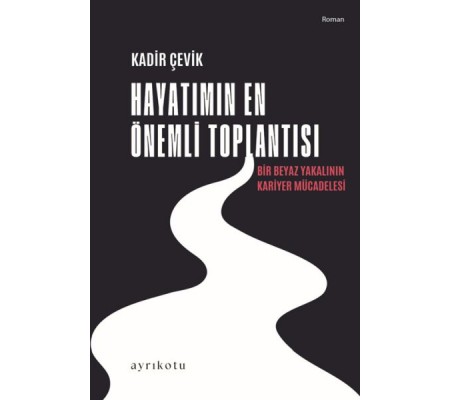 Hayatımın En Önemli Toplantısı Hayatımın En Önemli Toplantısı