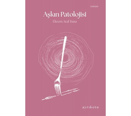 Aşkın Patolojisi Aşkın Patolojisi