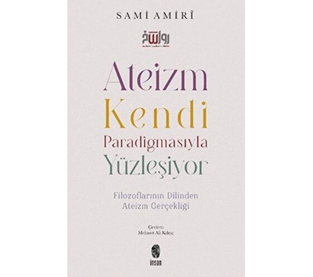 Ateizm Kendi Paradigmasıyla Yüzleşiyor Ateizm Kendi Paradigmasıyla Yüzleşiyor