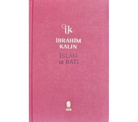 İslam ve Batı (Bez Ciltli)