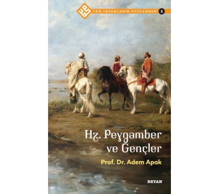 Tüm İnsanların Peygamberi -2 Hz. Peygamber ve Gençler