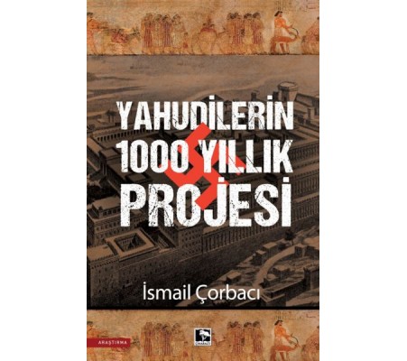 Yahudilerin 1000 Yıllık Projesi Yahudilerin 1000 Yıllık Projesi