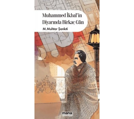 Muhammed İkbalin Diyarında Birkaç Gün Muhammed İkbalin Diyarında Birkaç Gün