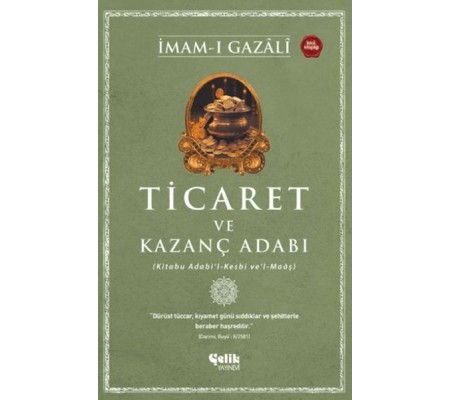 Ticaret ve Kazanç Adabı Ticaret ve Kazanç Adabı