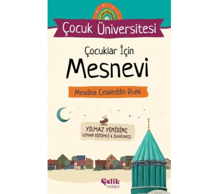 Çocuk Üniversitesi Çocuklar İçin Mesnevi Mevlana Celaleddin Rumi Çocuk Üniversitesi Çocuklar İçin Mesnevi Mevlana Celaleddin Rumi