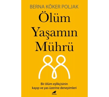 Ölüm Yaşamın Mührü Ölüm Yaşamın Mührü