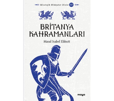 Britanya Kahramanları Mitler ve Efsaneler Britanya Kahramanları Mitler ve Efsaneler