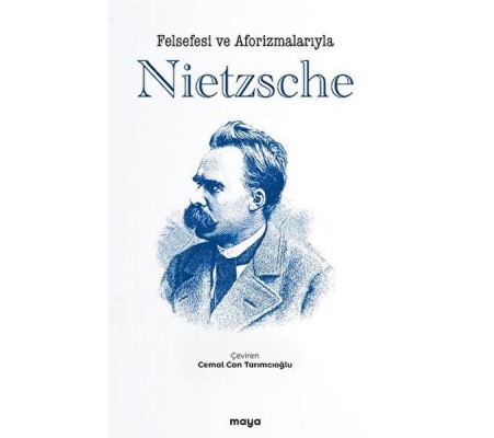 Felsefesi ve Aforizmalarıyla Nietzsche