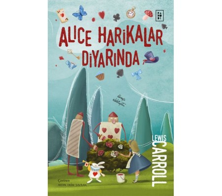 Alice Harikalar Diyarında Alice Harikalar Diyarında