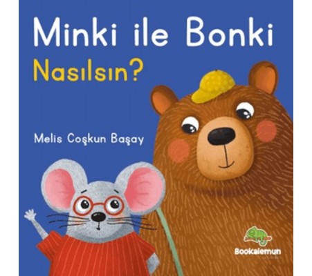 Minki ile Bonki – Nasılsın? Minki ile Bonki – Nasılsın?
