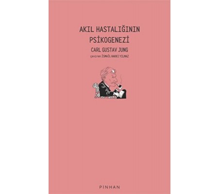 Akıl Hastalığının Psikogenezi Akıl Hastalığının Psikogenezi