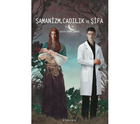 Şamanizm, Cadılık ve Şifa Şamanizm, Cadılık ve Şifa
