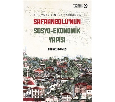 Safranbolu’nun Sosyo-Ekonomik Yapısı Safranbolu’nun Sosyo-Ekonomik Yapısı