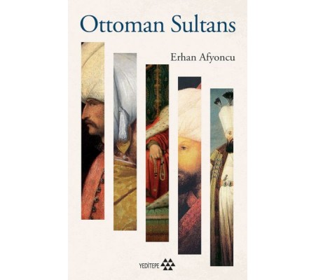 Ottoman Sultans Ottoman Sultans