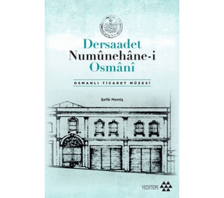 Dersaadet Numûnehâne-i Osmânî Dersaadet Numûnehâne-i Osmânî