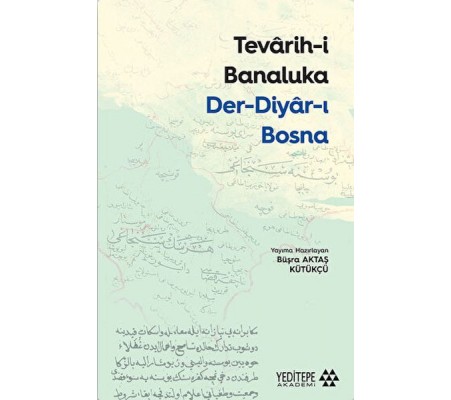 Tevarih-i Banaluka Der-diyar-ı Bosna Tevarih-i Banaluka Der-diyar-ı Bosna