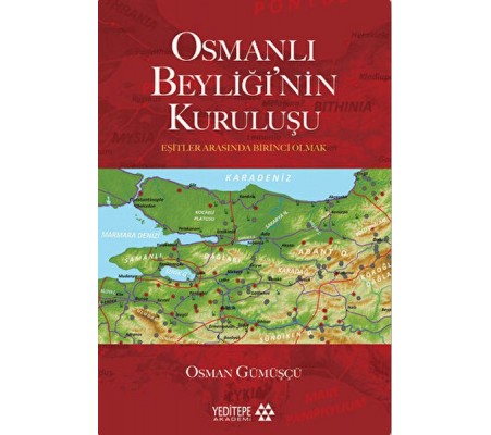Osmanlı Beyliği'nin Kuruluşu Osmanlı Beyliği'nin Kuruluşu