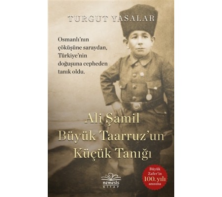 Ali Şamil Büyük Taarruz un Küçük Tanığı Ali Şamil Büyük Taarruz un Küçük Tanığı