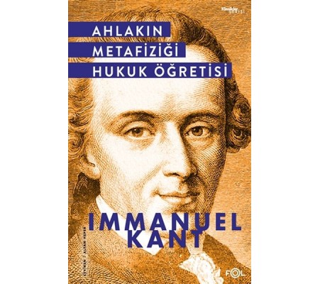 Ahlakın Metafiziği Hukuk Öğretisi Ahlakın Metafiziği Hukuk Öğretisi