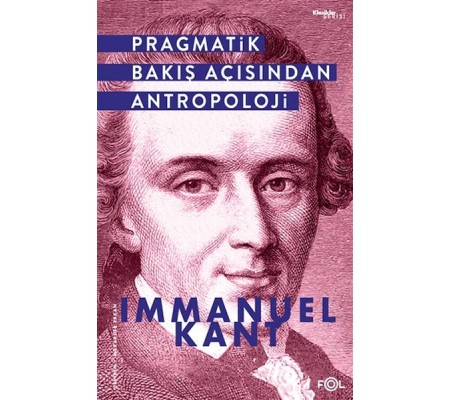 Pragmatik Bakış Açısından Antropoloji Pragmatik Bakış Açısından Antropoloji