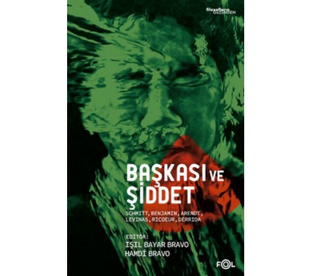 Başkası ve Şiddet Başkası ve Şiddet