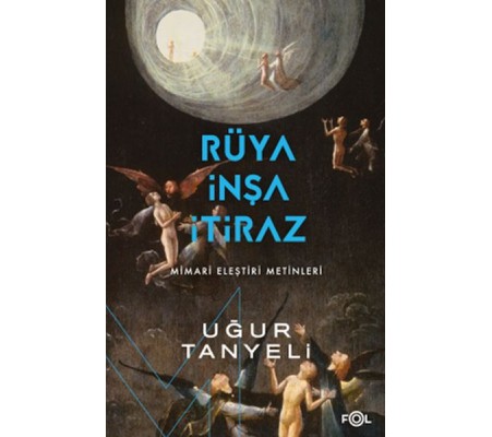 Rüya, İnşa, İtiraz Rüya, İnşa, İtiraz