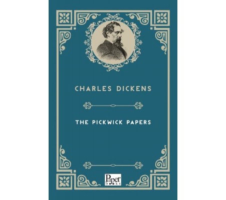 The Pickwick Papers (İngilizce Kitap) The Pickwick Papers (İngilizce Kitap)