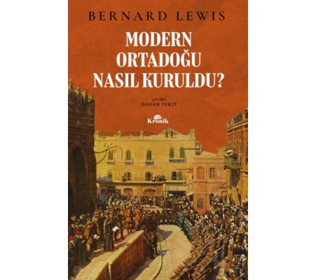 Modern Ortadoğu Nasıl Kuruldu?