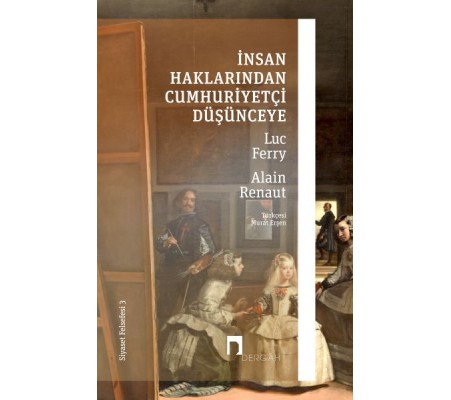 İnsan Haklarından Cumhuriyetçi Düşünceye - Siyaset Felsefesi 3