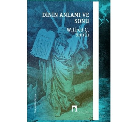 Dinin Anlamı ve Sonu Dinin Anlamı ve Sonu