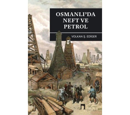 Osmanlı'da Neft ve Petrol