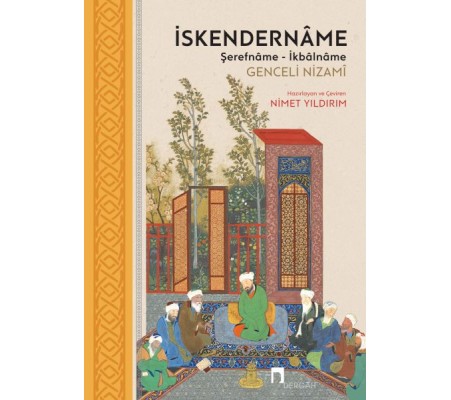 İskendernâme - Şerefnâme - İkbâlnâme İskendernâme - Şerefnâme - İkbâlnâme