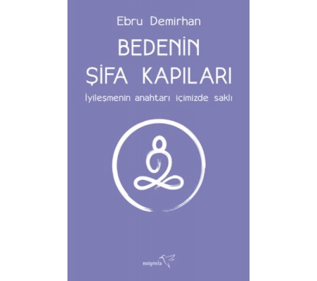 Bedenin Şifa Kapıları Bedenin Şifa Kapıları