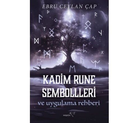 Kadim Rune Sembolleri ve Uygulama Rehberi Kadim Rune Sembolleri ve Uygulama Rehberi