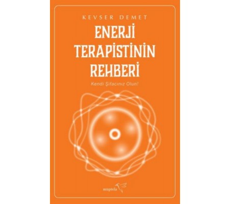 Enerji Terapistinin Rehberi Enerji Terapistinin Rehberi