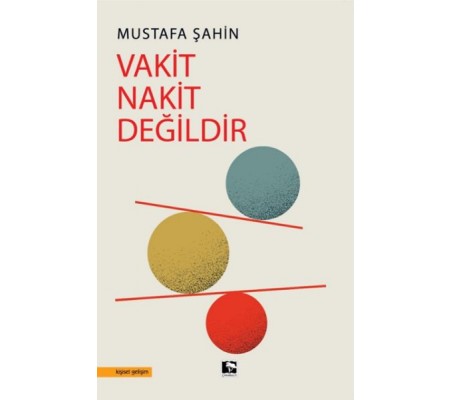 Vakit Nakit Değildir Vakit Nakit Değildir