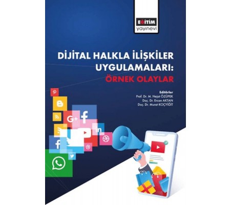 Dijital Halkla İlişkiler Uygulamaları Örnek Olaylar Dijital Halkla İlişkiler Uygulamaları Örnek Olaylar