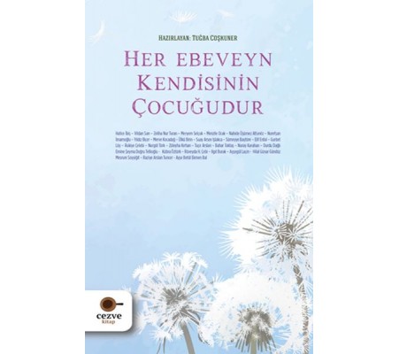 Her Ebeveyn Kendisinin Çocuğudur Her Ebeveyn Kendisinin Çocuğudur