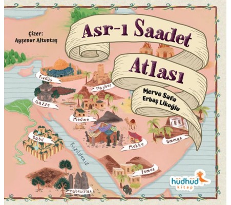 Asr-ı Saadet Atlası Asr-ı Saadet Atlası