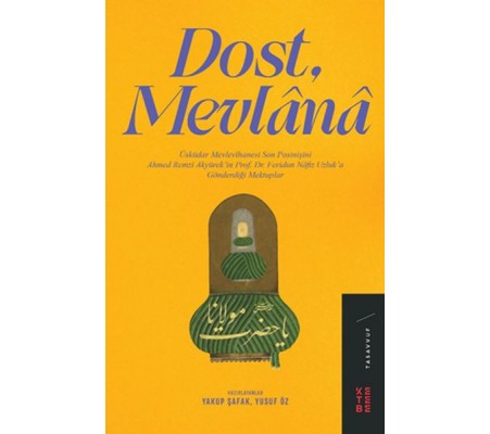 Dost Mevlânâ Dost Mevlânâ