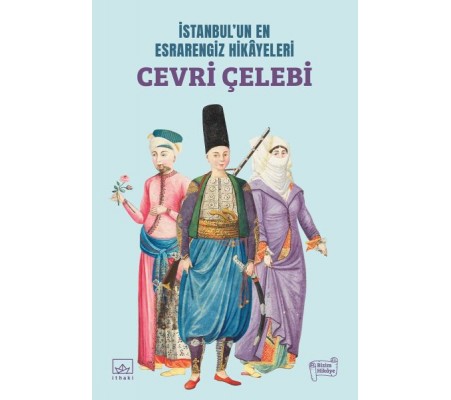 İstanbul’un En Esrarengiz Hikâyeleri: Cevri Çelebi