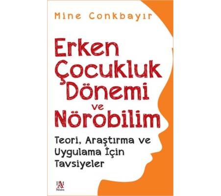 Erken Çocukluk Dönemi Ve Nörobilim Erken Çocukluk Dönemi Ve Nörobilim
