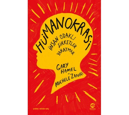 Hümanokrasi: İnsan Odaklı Şirketler Yaratmak Hümanokrasi: İnsan Odaklı Şirketler Yaratmak