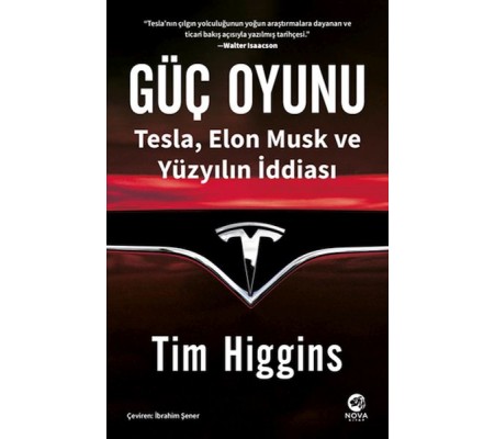 Güç Oyunu: Tesla, Elon Musk ve Yüzyılın İddiası Güç Oyunu: Tesla, Elon Musk ve Yüzyılın İddiası