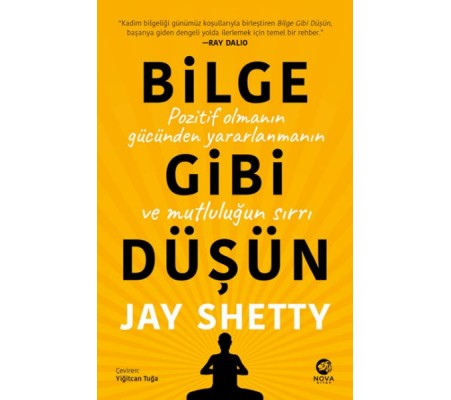 Bilge Gibi Düşün: Pozitif Olmanın Gücünden Yararlanmanın ve Mutluluğun Sırrı Bilge Gibi Düşün: Pozitif Olmanın Gücünden Yararlanmanın ve Mutluluğun Sırrı