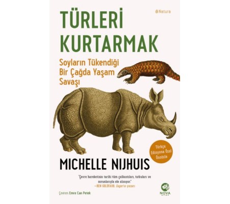 Türleri Kurtarmak: Soyların Tükendiği Bir Çağda Yaşam Savaşı Türleri Kurtarmak: Soyların Tükendiği Bir Çağda Yaşam Savaşı