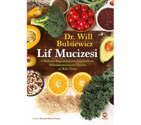 Lif Mucizesi: 4 Haftada Bağışıklığınızı Güçlendirin, Mikrobiyomunuzu Onarın ve Kilo Verin Lif Mucizesi: 4 Haftada Bağışıklığınızı Güçlendirin, Mikrobiyomunuzu Onarın ve Kilo Verin