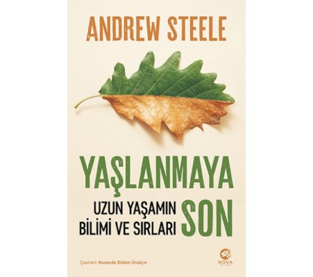 Yaşlanmaya Son: Uzun Yaşamın Bilimi ve Sırları Yaşlanmaya Son: Uzun Yaşamın Bilimi ve Sırları